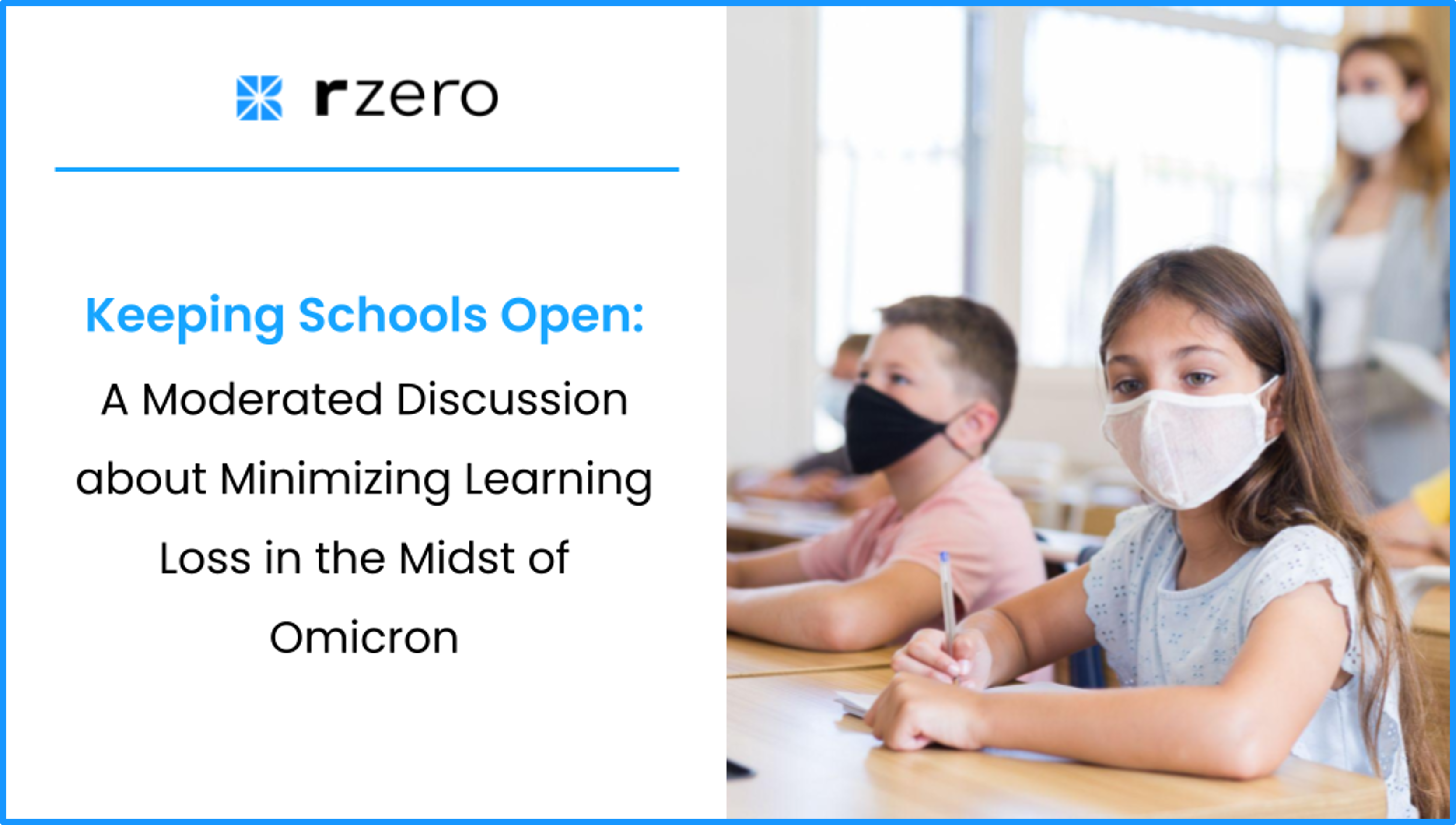 "Keeping Schools Open" banner with a little girl wearing a mask in a classroom while holding a pen.